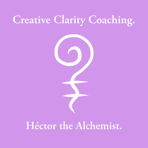 Creative Clarity Coaching (Hector The Alchemist)
